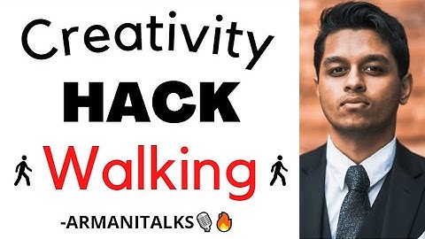 Creativity HACK: Walking Leads to Creativity and Walking Meetings