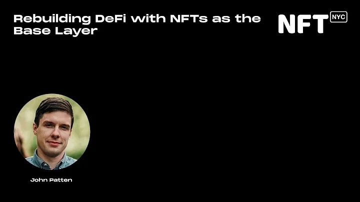 Rebuilding DeFi with NFTs as the Base Layer - John...