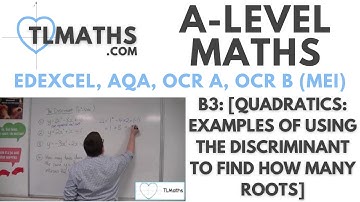 A-Level Maths: B3-18 [Quadratics: Examples of Using the Discriminant to Find How Many Roots]