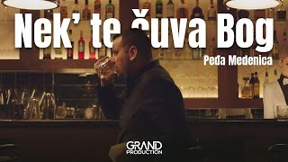 Pedja Medenica - Nek te cuva Bog - (Official Video 2019) chords