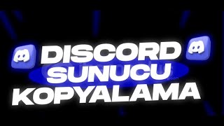 GELİŞMİŞ DİSCORD SUNUCU KOPYALAMA [BOTSUZ] | 2026 GÜNCEL