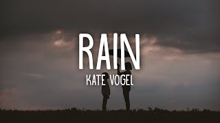 Kate Vogel - Rain (Lyrics) chords