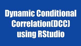 Celebrity 10.7: Dynamic Conditional Correlation (DCC) in RStudio Net Worth