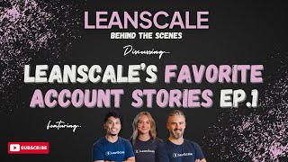LeanScale BTS | Account Stories Ep. 1!