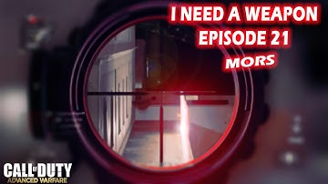 I Need A Weapon Ep .21 - Grandpa Sniper - How To Make Better Classes In Advanced Warfare