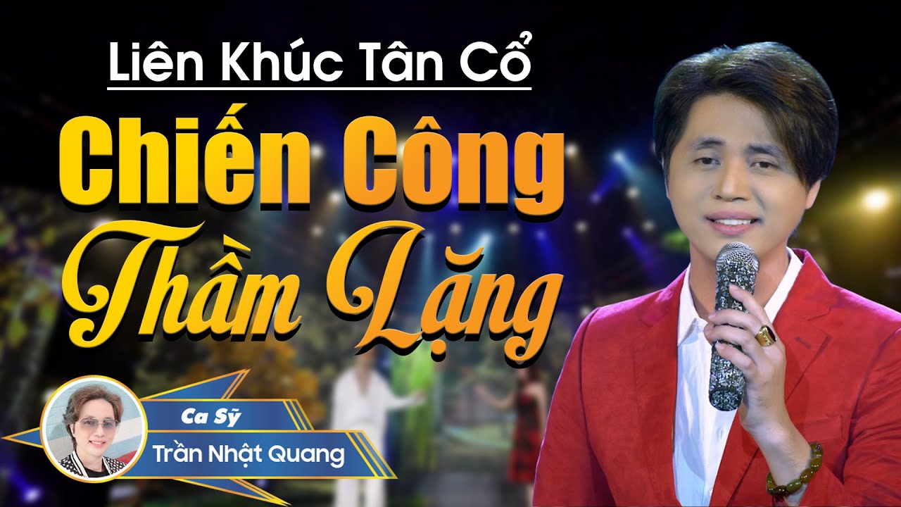 Liên Khúc Tân Cổ Hơi Dài | Chiến Công Thầm Lặng - Trần Nhật Quang | Những Ca Khúc Hay Mãi Không Quên