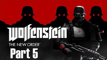 A New World | Wolfenstein: The New Order | Part 5