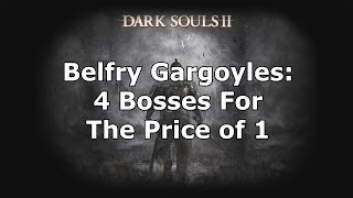 Dark Souls 2: How to Kill the Belfry Gargoyle(s)