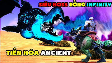 ARK OMEGA #40 MÌNH ĐẠI CHIẾN SIÊU BOSS RỒNG INFINITY TIẾN HÓA THÀNH CÔNG LÊN ANCIENT - TÝ TIỀN TỈ