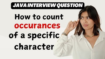Java Interview Question | How To Count Occurrences of a character in String