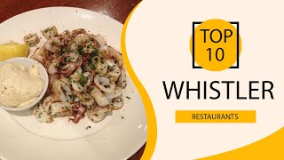 Top 10 Best Restaurants to Visit in Whistler Canada - English