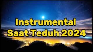 INSTRUMENT SAAT TEDUH 2024