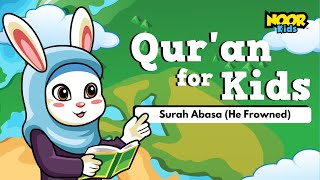 Surah Abasa (With English Translation) | Quran for Kids | Noor Kids