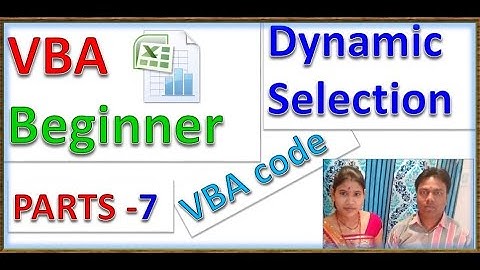 dynamic selection in vba | Parts-7| dynamic selection in excel | vba |excel