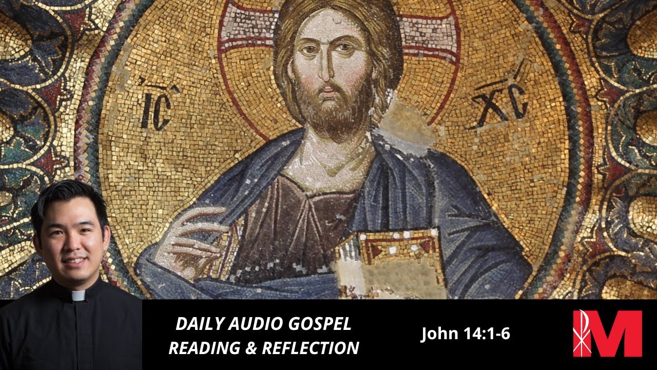 John 14:1-6, Daily Gospel Reading and Reflection | Maryknoll Fathers