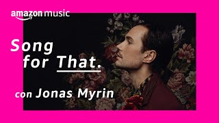 Jonas Myrin | Song For That | Amazon Music