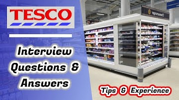 TESCO Interview Questions & Answers : The Process