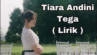 Tiara Andini - Tega ( Lirik )