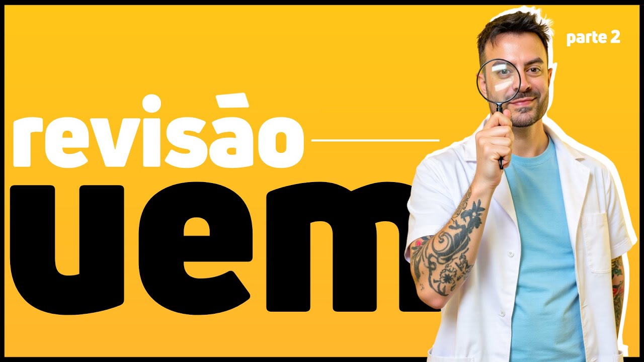 REVISÃO UEM - PARTE 2