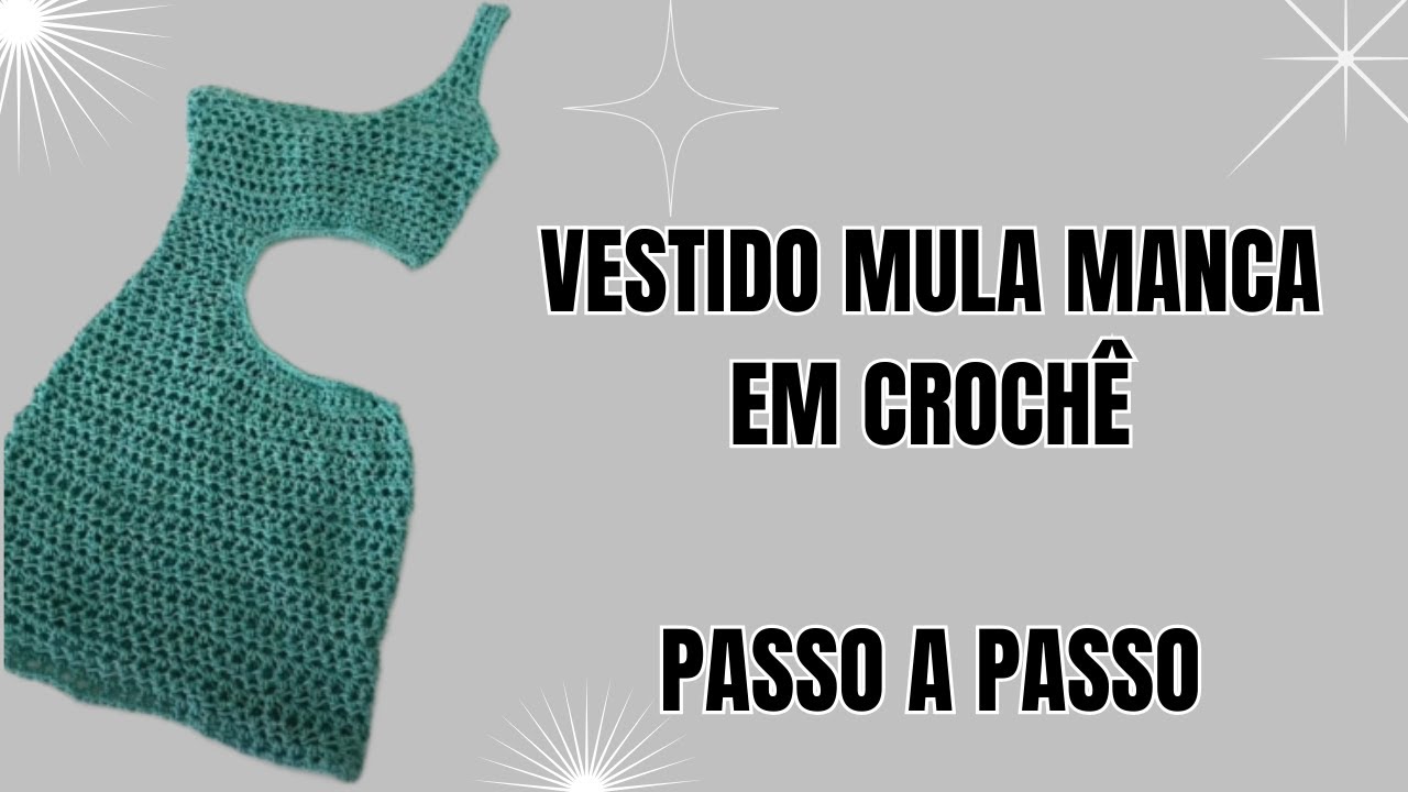 TUTORIAL FÁCIL: VESTIDO DE CROCHÊ MULA MANCA