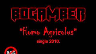 Video thumbnail of "Bogamber - Homo Agricolus"