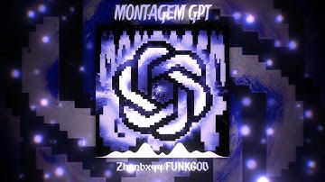 MONTAGEM GPT – Zhanbxqq x FUNKGOD | AI-CORE FUTURE PHONK ⚡💻