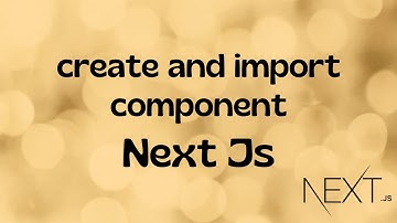 ✏️ How to Create and Import Component in Next Js || Creating Buttons and Input Fields in Next Js