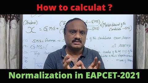 NORMALIZATION CALCULATION IN EAPCET -2021