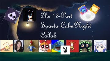The 13-Part Sparta CalmNight Collab