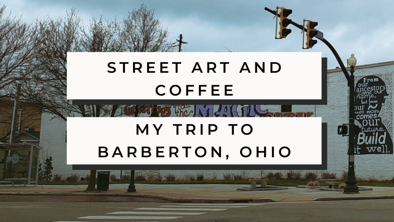 Exploring A Small Town In Ohio! My Trip To Barberton, Ohio YouTube