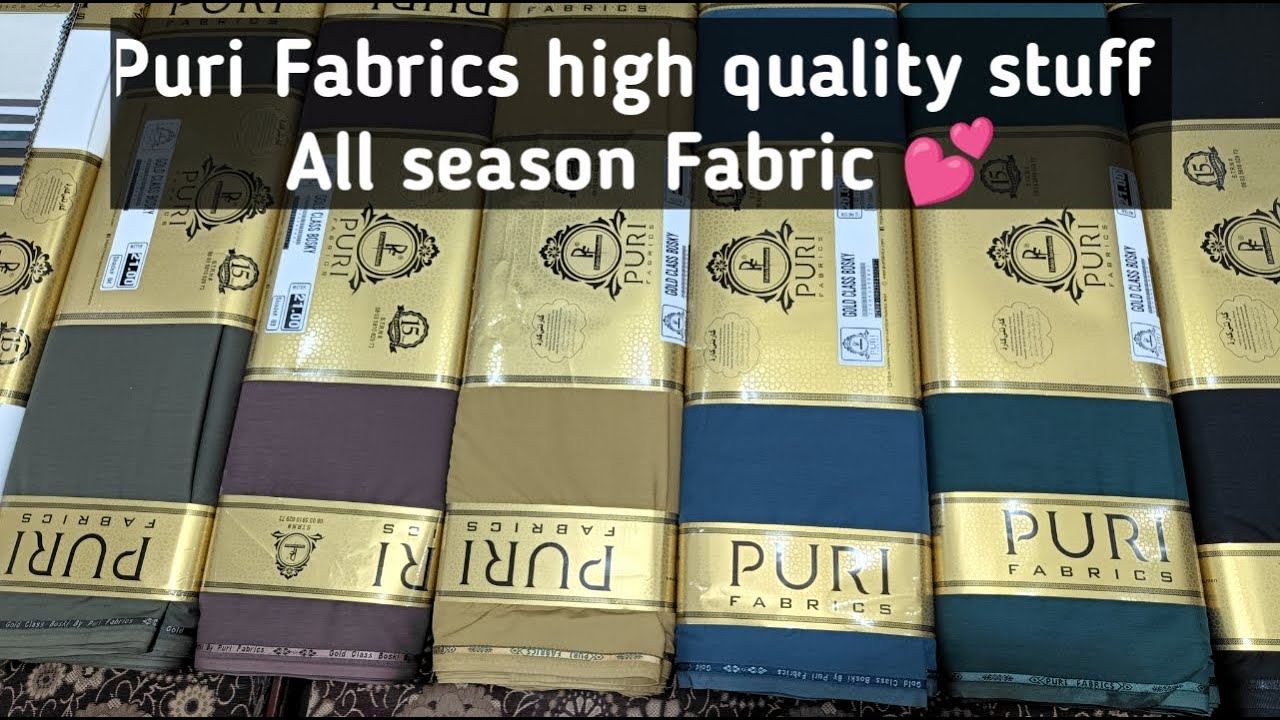 PURI FABRICS KING OF ALL BRANDS PURI FABRICS GOLD CLASS BOSKY PURI FABRICS STYLO IS COMING