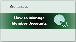 DICloak Tutorial: How to manage member account
