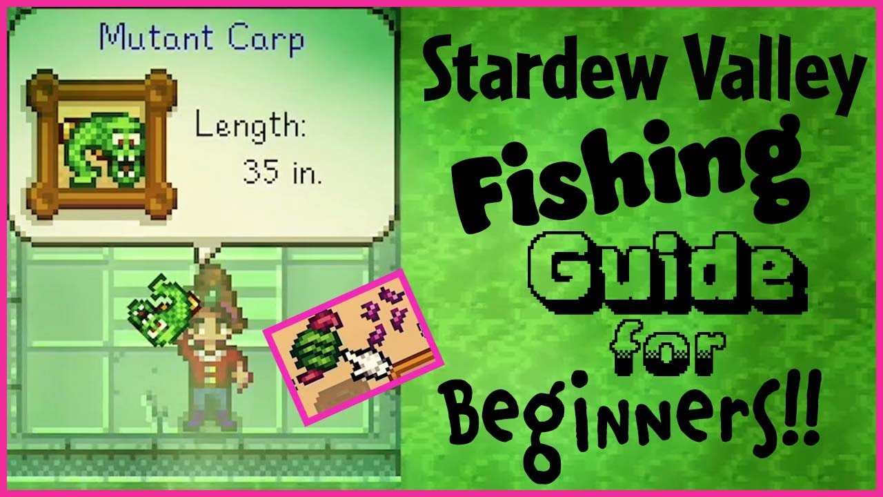 Stardew Valley Fishing For Beginners, The Ultimate Guide