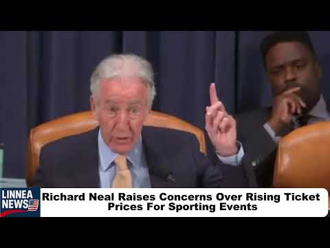 Richard Neal Raises Concerns Over Rising Ticket Prices For Sporting Events