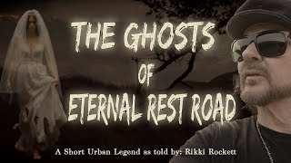 The Ghosts Of Eternal Rest Road