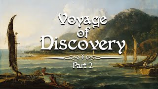 Captain Cook's Voyage of Discovery Part 2  - Epic Expeditions Episode 2