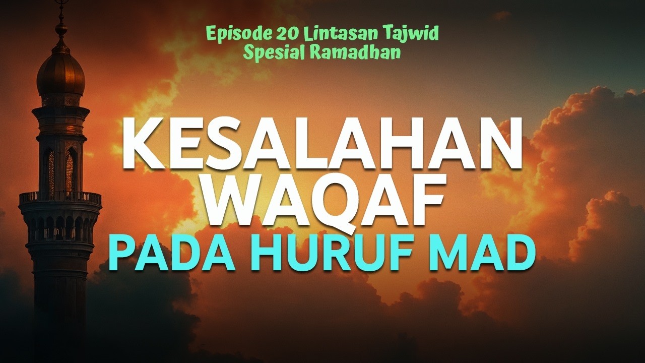 Episode 20 Lintasan Tajwid Spesial Ramadhan 1447 H