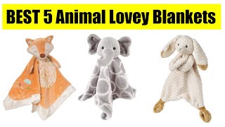 Best 5 Animal Lovey Blankets Review