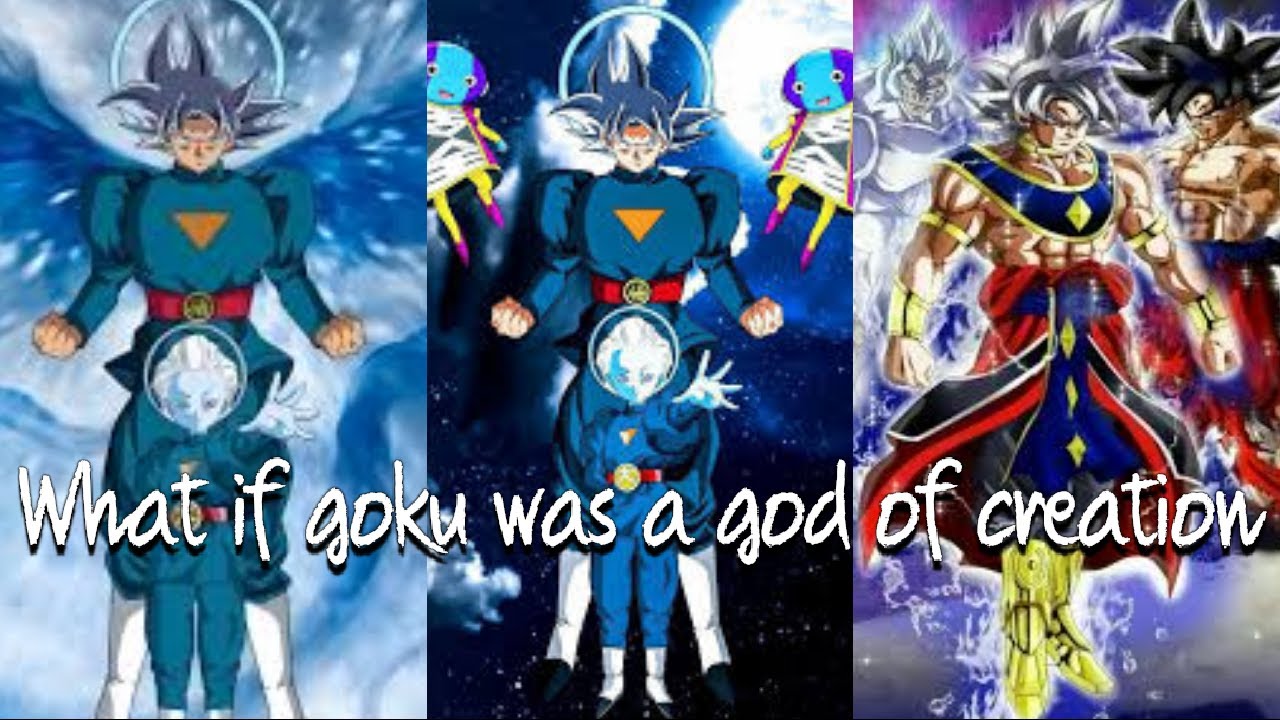 What if goku was a god of creation