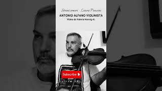 Strani amori - Laura Pausini - Violin Cover - Antonio Alfano Violinista  #violincover #laurapausini