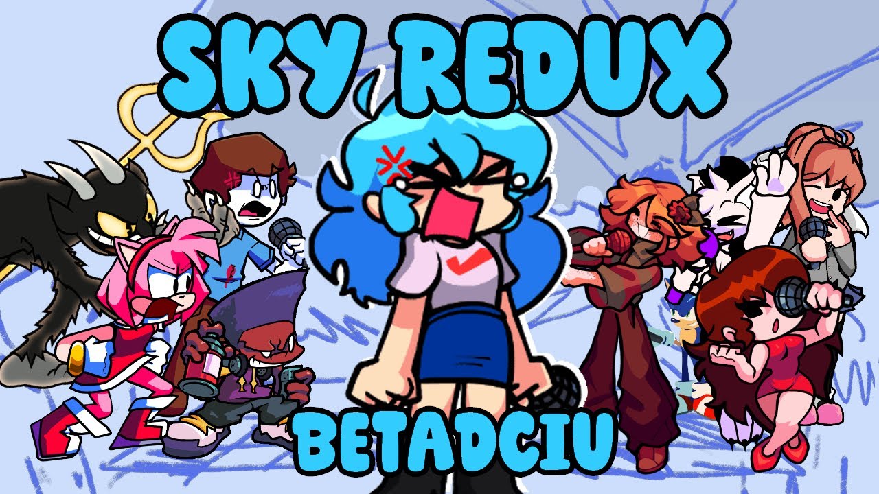 Sky Redux but everyone sings it (FNF BETADCIU)