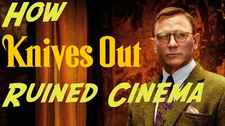 Knives Out Ruined Cinema  Here's Why