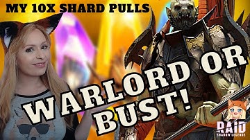 WARLORD or BUST - Can We Get Him?! My 10x Shard Pulls • Raid Shadow Legends