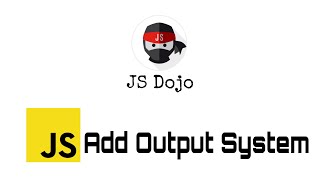 056 JavaScript Add Output Stream | JS Dojo (Myanmar Version)