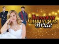Runaway Christmas Bride (2017) [Family] Christmas Getaway & Unexpected Love | Full Movie