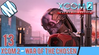 XCOM 2 WAR OF THE CHOSEN PART 13 - HACK ALL THE THINGS!