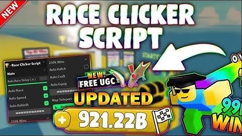*UPDATED* Race Clicker Script (PASTEBIN 2023) (WINS AUTOFARM, AUTO REBIRTH, AUTO RACE, HATCH EGG)