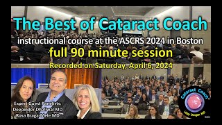 CataractCoach™ 2203: Best of CataractCoach ASCRS 2024 full compilation video of all cases