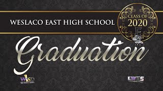 KWES Live: Weslaco East High School 2020 Virtual Graduation