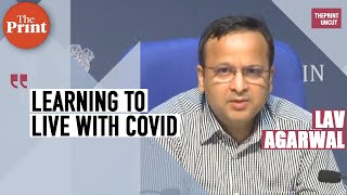 Learn to live with coronavirus: Lav Agarwal, joint secretary, Health ministry